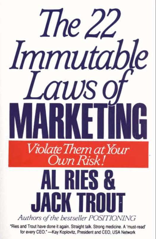 Book The 22 Immutable Laws of Marketing: Exposed and Explained by the World's Two free