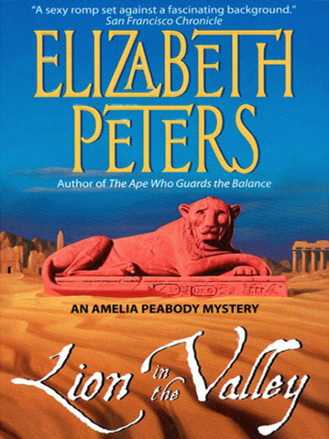 Book Lion in the Valley: An Amelia Peabody Novel of Suspense free