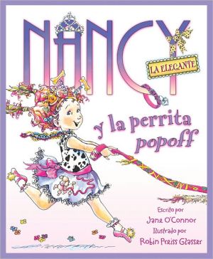 Book Nancy la Elegante y la perrita popoff: Fancy Nancy and the Posh Puppy (Spanish edition) free