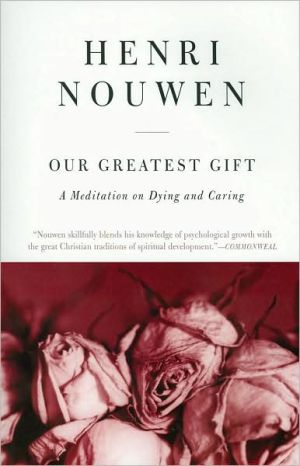 Book Our Greatest Gift: A Meditation on Dying and Caring free