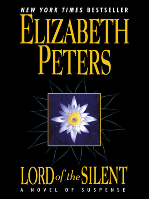 Book Lord of the Silent: A Novel of Suspense (Amelia Peabody Series Book 13) free