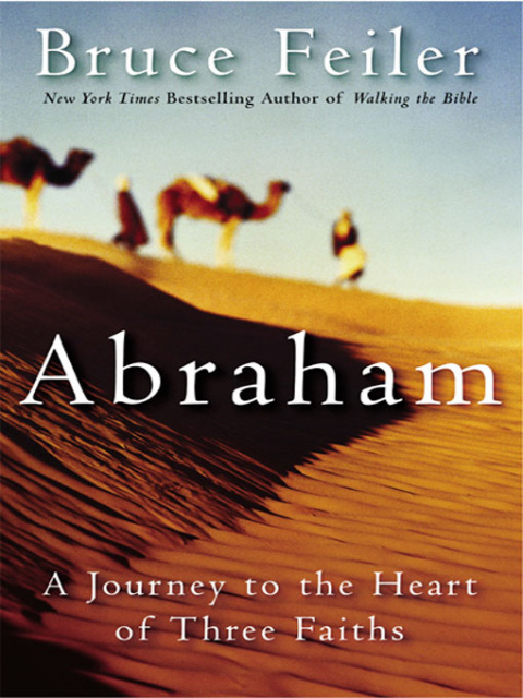 Book Abraham: A Journey to the Heart of Three Faiths free