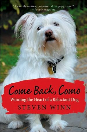 Book Come Back, Como: Winning the Heart of a Reluctant Dog free