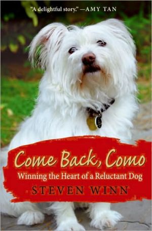 Book Come Back, Como: Winning the Heart of a Reluctant Dog free