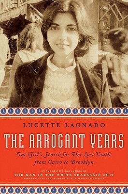 Book The Arrogant Years: One Girl's Search for Her Lost Youth, from Cairo to Brooklyn free