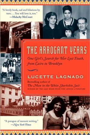 Book The Arrogant Years: One Girl's Search for Her Lost Youth, from Cairo to Brooklyn free