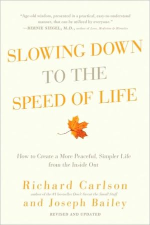 Book Slowing Down to the Speed of Life: How to Create a More Peaceful, Simpler Life from the Inside Out free