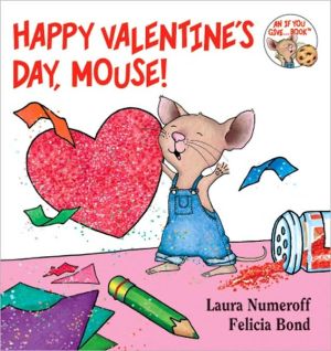 Book Happy Valentine's Day, Mouse! (If You Give...) free