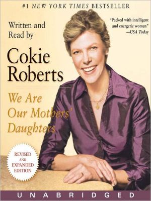 Book We Are Our Mothers' Daughters: Revised And Expanded Edition free