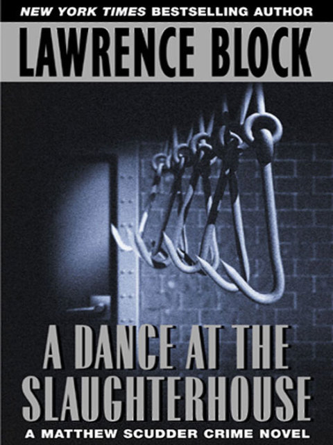 Book A Dance at the Slaughterhouse: A Matthew Scudder Crime Novel (Matthew Scudder Mysteries Book 9) free