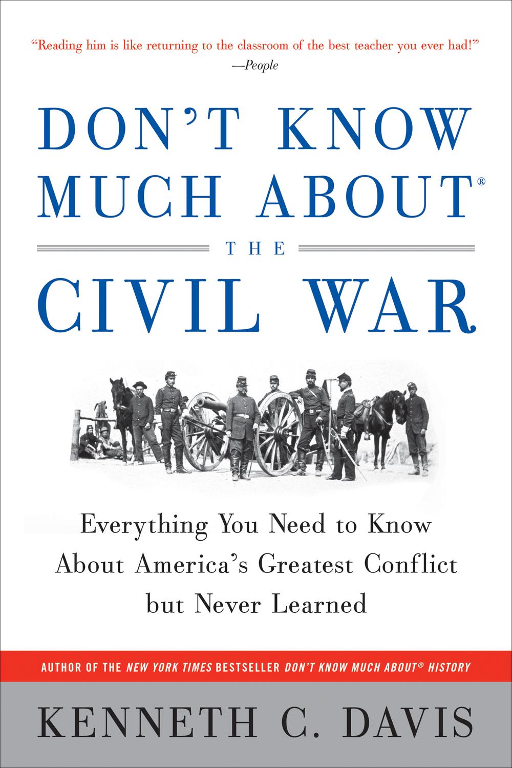 Book Don't Know Much About the Civil War: Everything You Need to Know About America's Greatest Conflict but Never Learned (Don't Know Much About Series) free