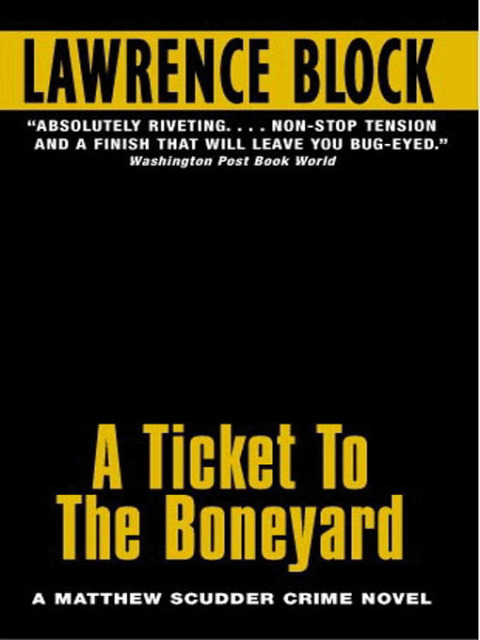 Book A Ticket to the Boneyard (Matthew Scudder Mysteries Book 8) free