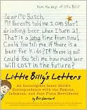 Book Little Billy's Letters: An Incorrigible Inner Child's Correspondence with the Famous, Infamous, and Just Plain Bewildered free