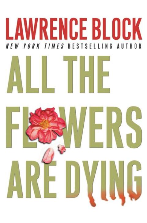 Book All the Flowers Are Dying (Matthew Scudder Series Book 16) free