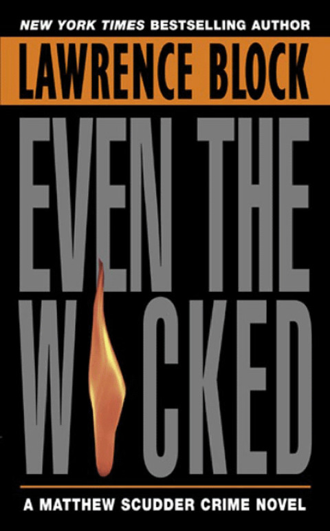 Book Even the Wicked: A Matthew Scudder Novel (Matthew Scudder Mysteries Book 13) free