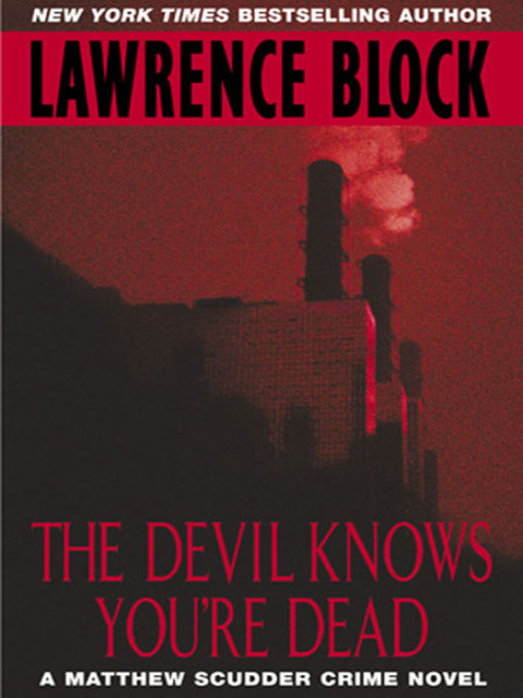 Book The Devil Knows You're Dead: A MATTHEW SCUDDER CRIME NOVEL (Matthew Scudder Mysteries Book 11) free