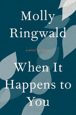 Book When It Happens to You: A Novel in Stories free