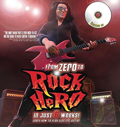 Book From Zero to Rock Hero in Six Weeks: The Crash Course That Teaches You How to Play the Guitar free