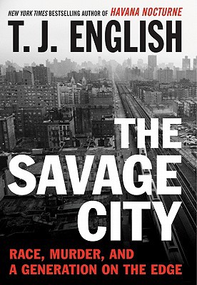 Book The Savage City: Race, Murder, and a Generation on the Edge free