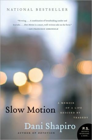Book Slow Motion: A Memoir of a Life Rescued by Tragedy (P.S.) free