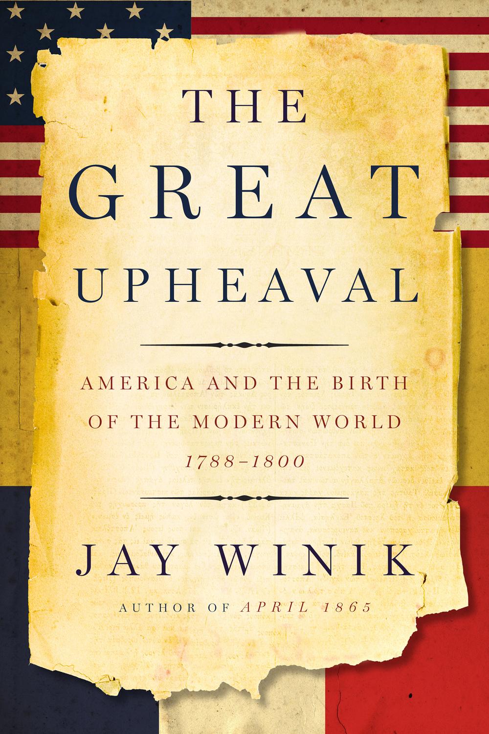 Book The Great Upheaval: America and the Birth of the Modern World, 1788-1800 free Book The Great Upheaval: America and the Birth of the Modern World, 1788-1800 free