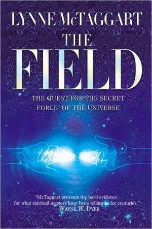 Book The Field: The Quest for the Secret Force of the Universe free