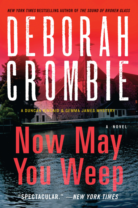 Book Now May You Weep: A Novel (Duncan Kincaid / Gemma James Book 9) free
