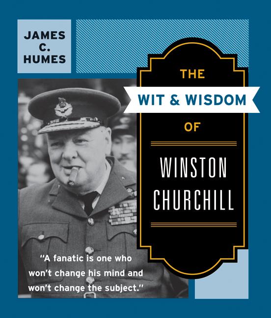 Book The Wit and Wisdom of Winston Churchill free