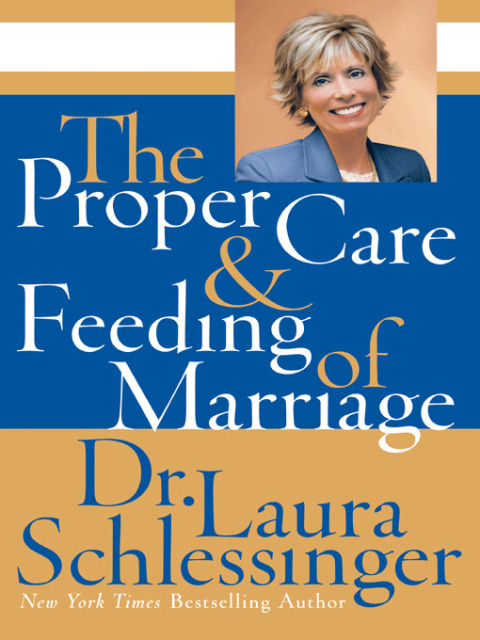 Book The Proper Care and Feeding of Marriage free