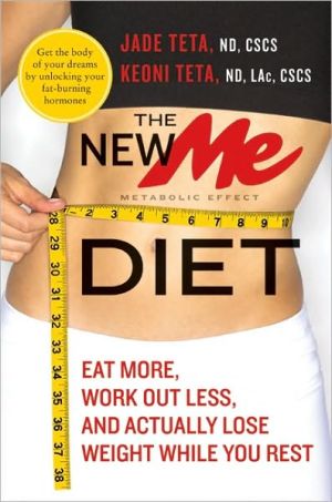 Book The New Me Diet: Eat More, Work Out Less, And Actually Lose Weight While You Rest free