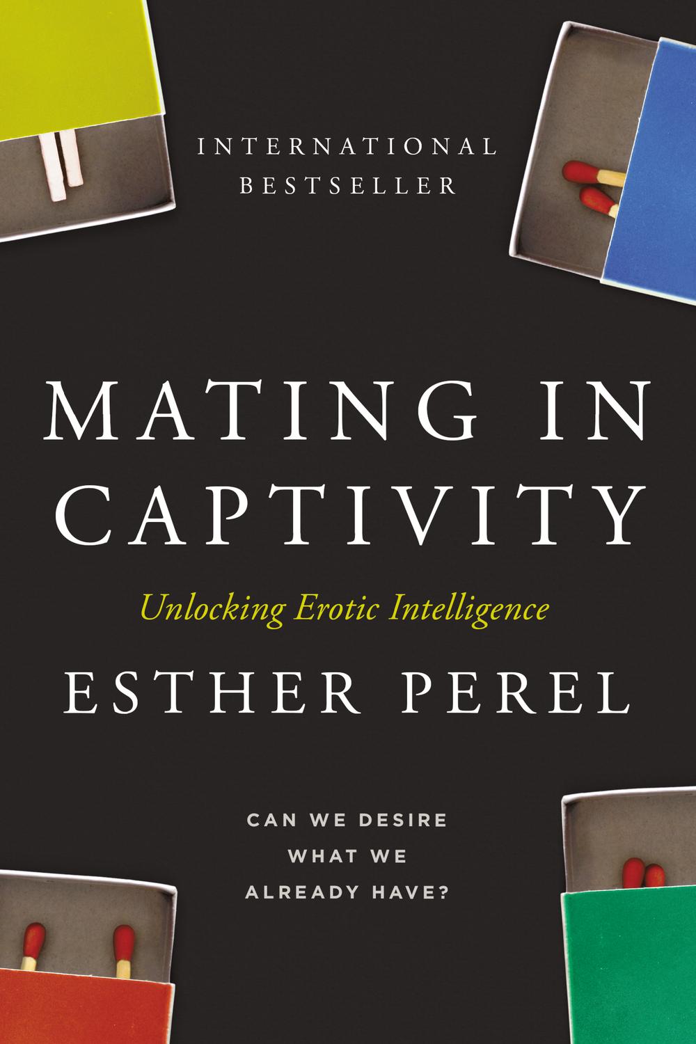 Book Mating in Captivity: Unlocking Erotic Intelligence free