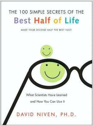 Book 100 Simple Secrets of the Best Half of Life: What Scientists Have Learned and How You Can Use It (100 Simple Secrets, 5) free