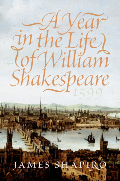 Book A Year in the Life of William Shakespeare: 1599 free
