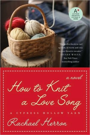 Book How to Knit a Love Song: A Cypress Hollow Yarn (A Cypress Hollow Yarn Novel) free