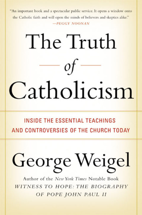 Book The Truth of Catholicism: Inside the Essential Teachings and Controversies of the Church Today free