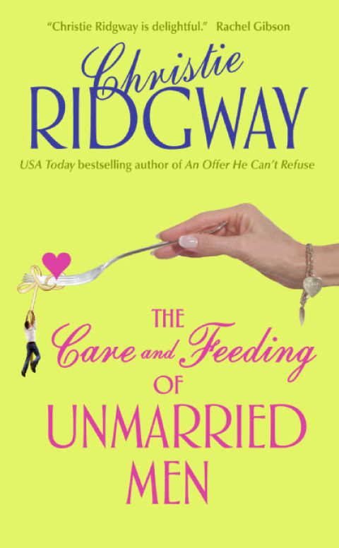 Book The Care and Feeding of Unmarried Men free