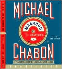 Book Manhood for Amateurs CD: The Pleasures and Regrets of a Husband, Father, and Son free