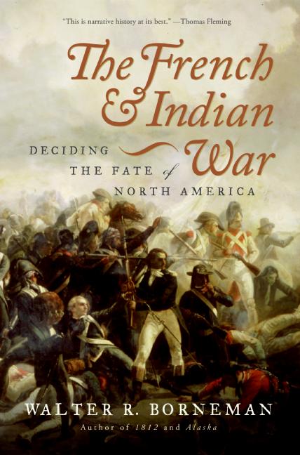 Book The French and Indian War: Deciding the Fate of North America free