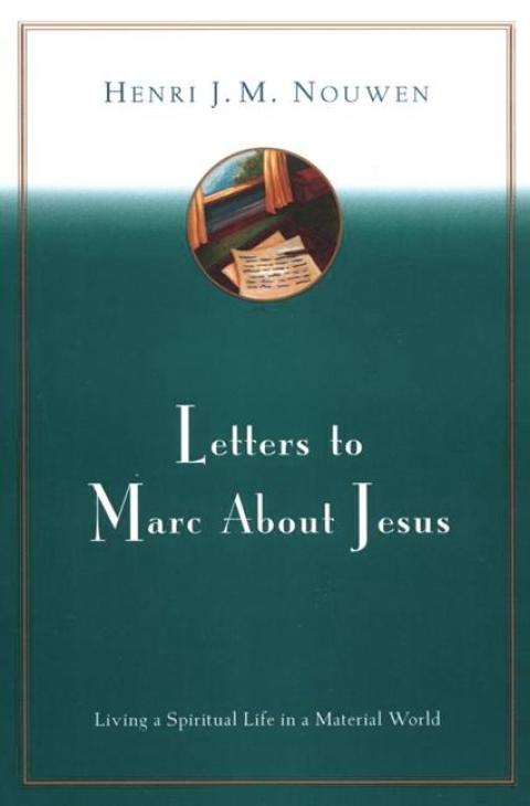 Book Letters to Marc About Jesus: Living a Spiritual Life in a Material World free