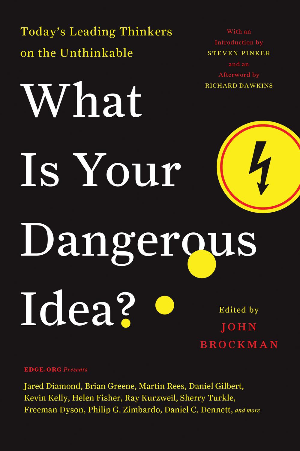 Book What Is Your Dangerous Idea?: Today's Leading Thinkers on the Unthinkable (Edge Question Series) free