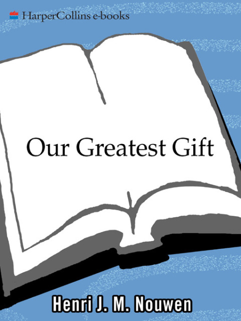 Book Our Greatest Gift: A Meditation on Dying and Caring free