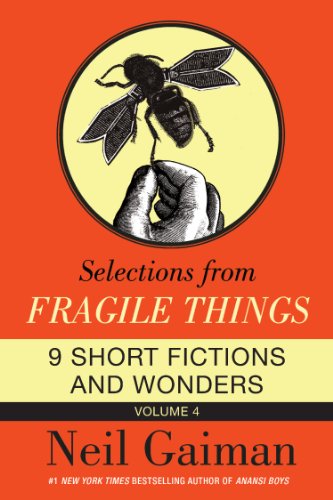 Book Selections from Fragile Things, Volume Four: 9 Short Fictions and Wonders free