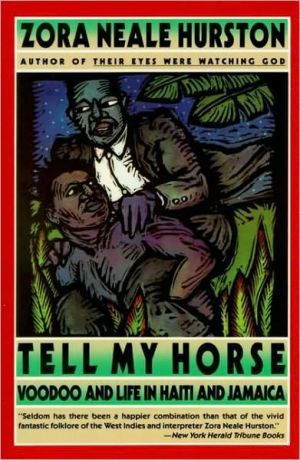 Book Tell My Horse: Voodoo and Life in Haiti and Jamaica free