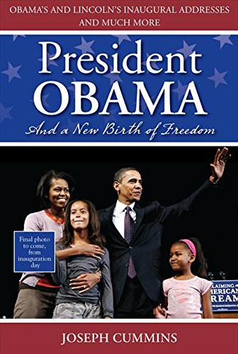 Book President Obama and a New Birth of Freedom: Obama's and Lincoln's Inaugural Addresses and Much More free