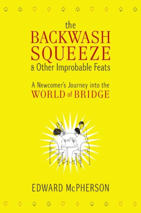 Book The Backwash Squeeze and Other Improbable Feats: A Bridge Odyessey free
