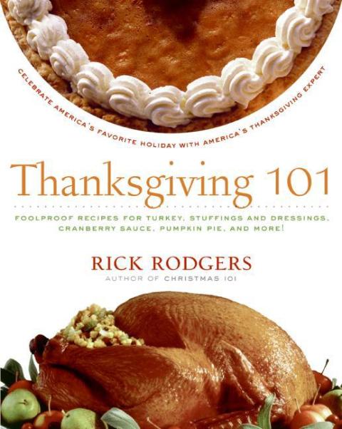 Book Thanksgiving 101: Celebrate America's Favorite Holiday with America's Thanksgiving Expert (Holidays 101) free