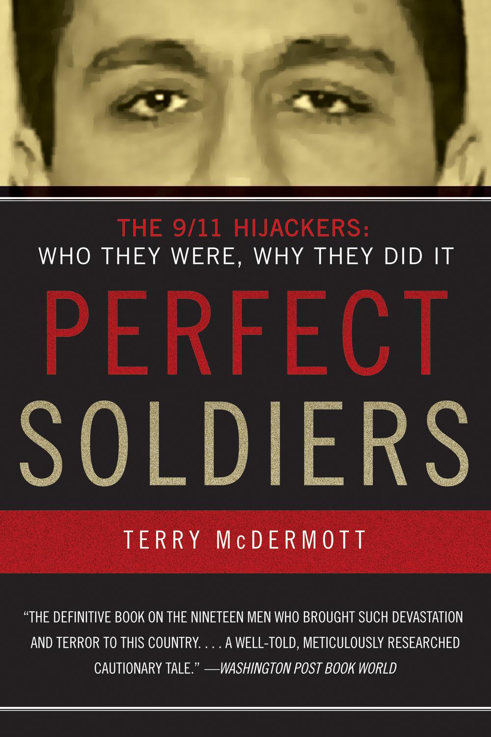Book Perfect Soldiers: The 9/11 Hijackers: Who They Were, Why They Did It free