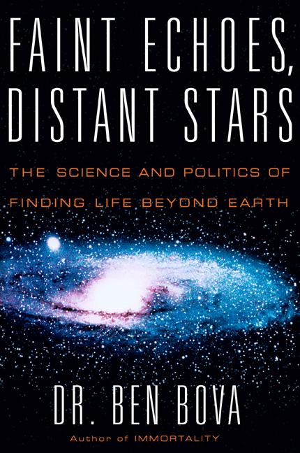 Book Faint Echoes, Distant Stars: The Science and Politics of Finding Life Beyond Earth free