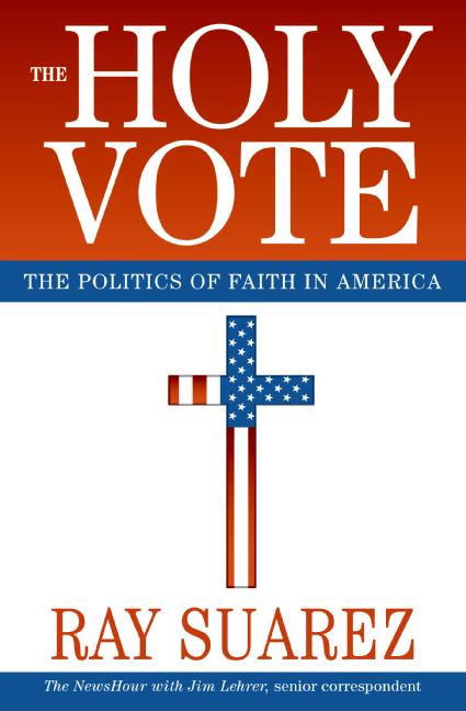 Book The Holy Vote: The Politics of Faith in America free