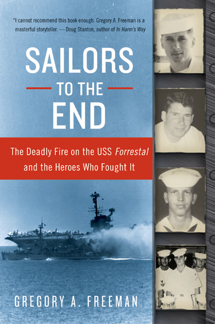 Book Sailors to the End: The Deadly Fire on the USS Forrestal and the Heroes Who Fought It free